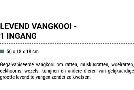 LEVEND VANGKOOI 1 INGANG ■ 50 x 18 x 18 cm Gegalvaniseerde vangkooi om ratten, muskusratten, woelratten, eekhoorns, w...