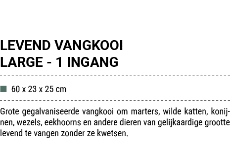LEVEND VANGKOOI LARGE 1 INGANG ■ 60 x 23 x 25 cm Grote gegalvaniseerde vangkooi om marters, wilde katten, konijnen, w...