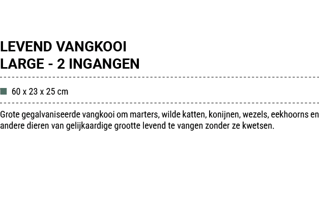 LEVEND VANGKOOI LARGE 2 INGANGEN ■ 60 x 23 x 25 cm Grote gegalvaniseerde vangkooi om marters, wilde katten, konijnen,...