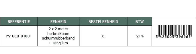 REFERENTIE,EENHEID,BESTELEENHEID,BTW,￼,PV GLU 01001,2 x 2 meter herbruikbare schuimrubberband + 135g lijm,6, 21%