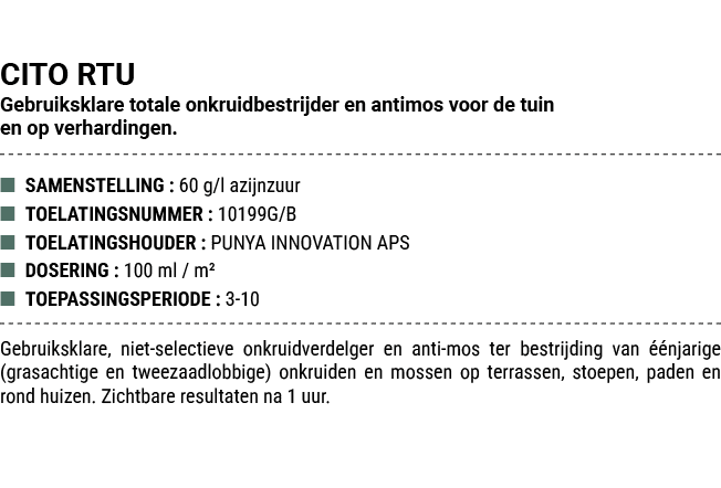 CITO RTU Gebruiksklare totale onkruidbestrijder en antimos voor de tuin en op verhardingen. ■ SAMENSTELLING : 60 g/l ...