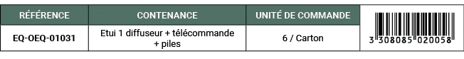 R F RENCE,CONTENANCE,UNIT DE COMMANDE,￼,EQ OEQ 01031,Etui 1 diffuseur + t l commande + piles,6 / Carton