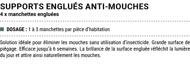 SUPPORTS ENGLU S ANTI MOUCHES 4 x manchettes englu es ■ DOSAGE : 1  3 manchettes par pi ce d’habitation Solution id ...
