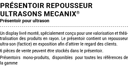 PR SENTOIR REPOUSSEUR ULTRASONS MECANIX® Pr sentoir pour ultrason Un display livr mont , sp cialement con u pour une...