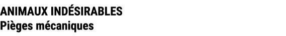 ANIMAUX IND SIRABLES Pi ges m caniques