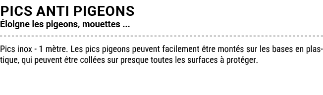 PICS ANTI PIGEONS loigne les pigeons, mouettes ... Pics inox 1 m tre. Les pics pigeons peuvent facilement  tre mont ...