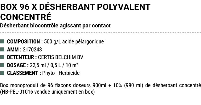 BOX 96 x D SHERBANT POLYVALENT CONCENTR D sherbant biocontr le agissant par contact ■ COMPOSITION : 500 g/L acide p ...