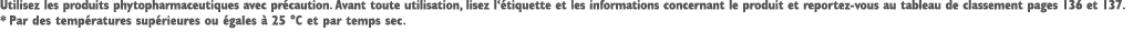 Utilisez les produits phytopharmaceutiques avec pr caution. Avant toute utilisation, lisez l‘ tiquette et les informa...