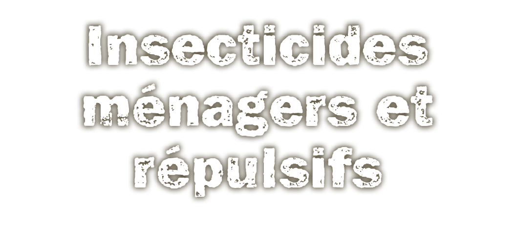 Insecticides m nagers et r pulsifs