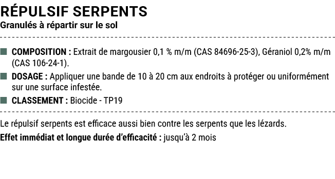 R PULSIF SERPENTS Granul s  r partir sur le sol ■ COMPOSITION : Extrait de margousier 0,1 % m/m (CAS 84696 25 3), G ...