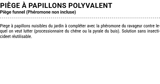 pi ge  PAPILLONS POLYVALENT Pi ge funnel (Ph romone non incluse) Piege   papillons nuisibles du jardin   compl ter a...