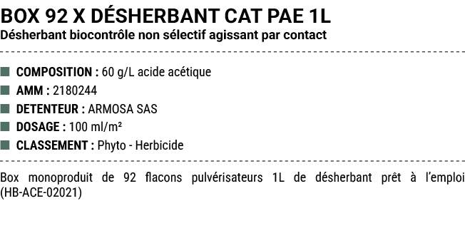 BOX 92 x D SHERBANT CAT PAE 1L D sherbant biocontr le non s lectif agissant par contact ■ COMPOSITION : 60 g/L acide ...