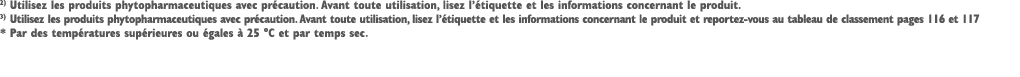 2) Utilisez les produits phytopharmaceutiques avec pr caution. Avant toute utilisation, lisez l’ tiquette et les info...