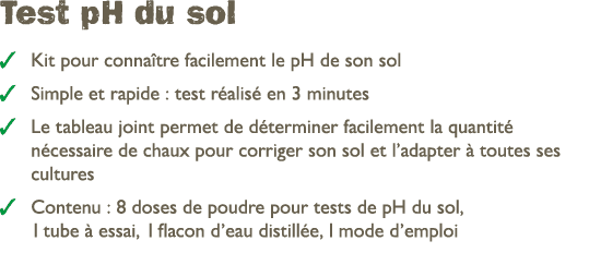 Test pH du sol ￼ Kit pour conna tre facilement le pH de son sol ￼ Simple et rapide : test r alis en 3 minutes ￼ Le t...