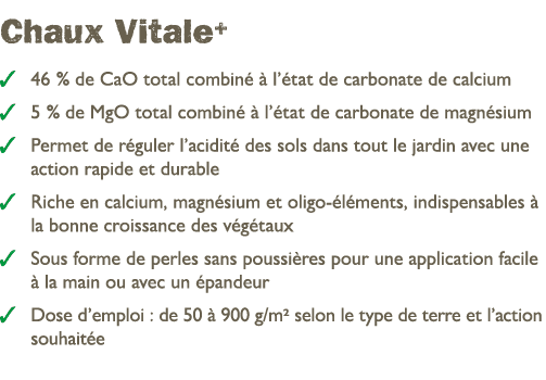  Chaux Vitale+ ￼ 46 % de CaO total combin   l’ tat de carbonate de calcium ￼ 5 % de MgO total combin    l’ tat de ca...
