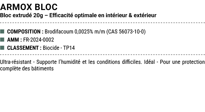 ARMOX BLOC Bloc extrud 20g – Efficacit  optimale en int rieur & ext rieur ■ COMPOSITION : Brodifacoum 0,0025% m/m (C...
