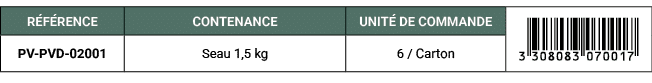 R F RENCE,CONTENANCE,UNIT DE COMMANDE,￼,PV PVD 02001,Seau 1,5 kg,6 / Carton