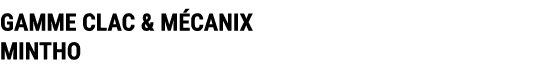 GAMME CLAC & M CANIX MINTHO