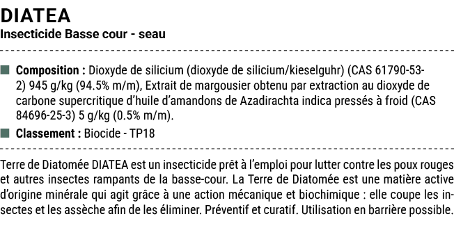 DIATEA Insecticide Basse cour seau ■ Composition : Dioxyde de silicium (dioxyde de silicium/kieselguhr) (CAS 61790 53...