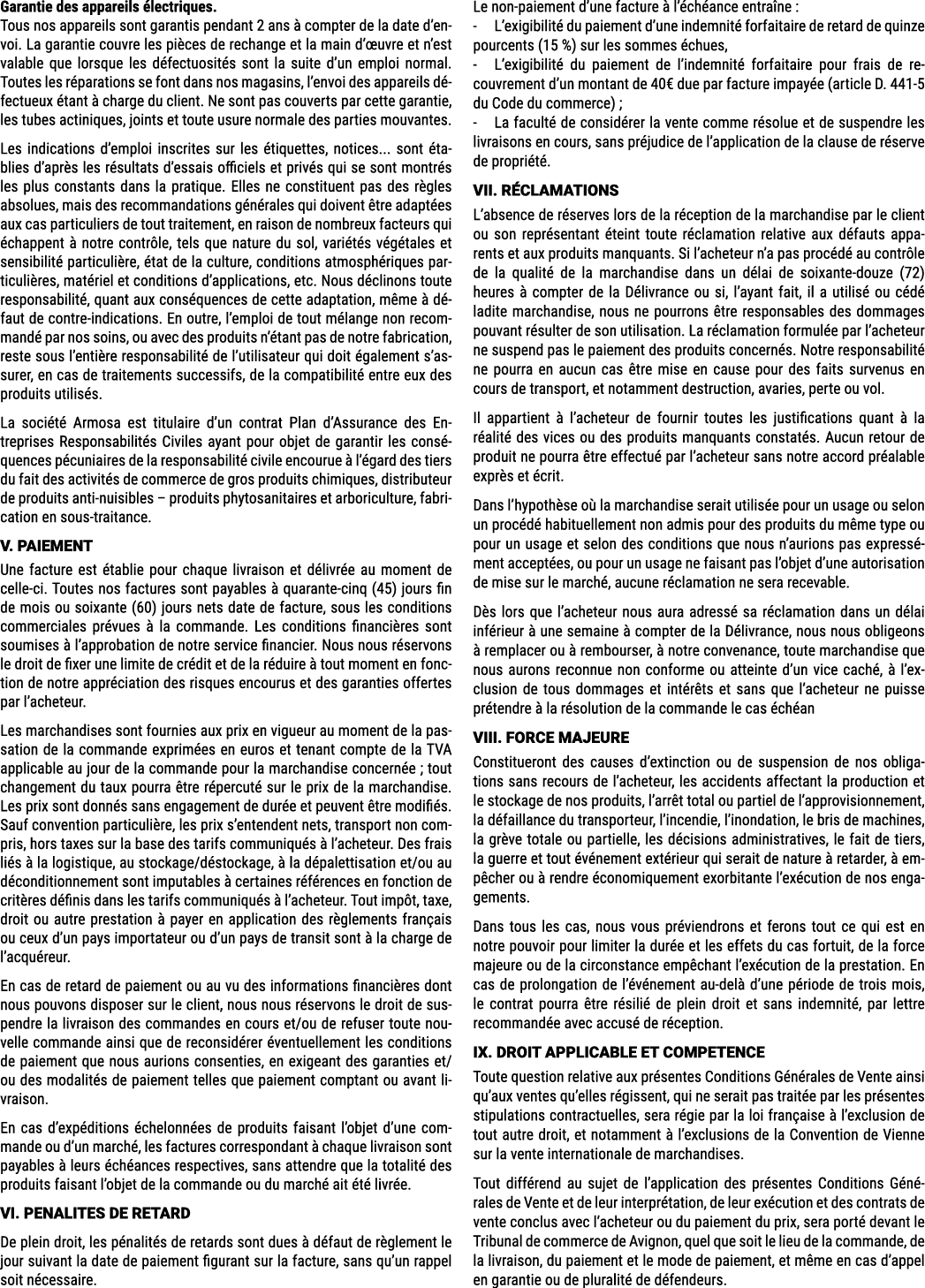 Garantie des appareils lectriques. Tous nos appareils sont garantis pendant 2 ans   compter de la date d’envoi. La g...