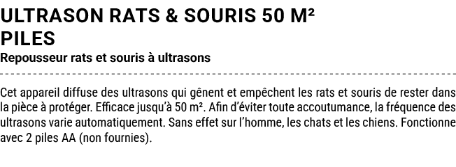 ULTRASON RATS & SOURIS 50 M² PILES Repousseur rats et souris  ultrasons Cet appareil diffuse des ultrasons qui g nen...