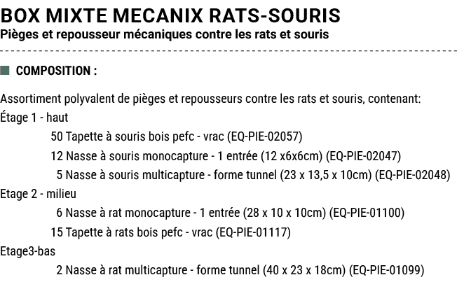BOX MIXTE MECANIX RATS SOURIS Pi ges et repousseur m caniques contre les rats et souris ■ COMPOSITION : Assortiment p...