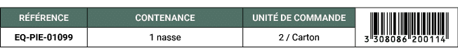 R F RENCE,CONTENANCE,UNIT DE COMMANDE,￼,EQ PIE 01099,1 nasse,2 / Carton