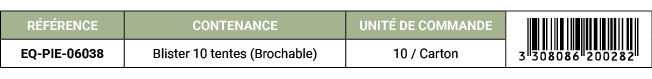 R F RENCE,CONTENANCE,UNIT DE COMMANDE,￼,EQ PIE 06038,Blister 10 tentes (Brochable),10 / Carton
