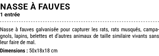 NASSE  FAUVES 1 entr e Nasse   fauves galvanis e pour capturer les rats, rats musqu s, campagnols, lapins, belettes ...