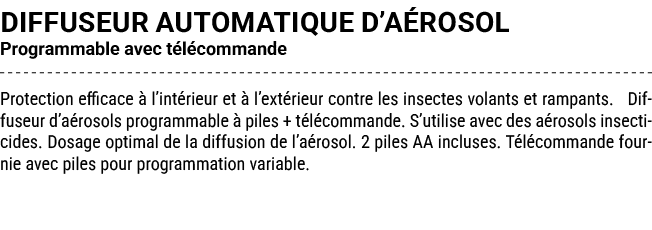 DIFFUSEUR AUTOMATIQUE D’A ROSOL Programmable avec t l commande Protection efficace  l’int rieur et   l’ext rieur con...