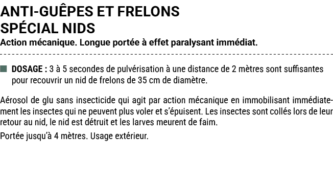 ANTI GU PES ET FRELONS SP CIAL NIDS Action m canique. Longue port e  effet paralysant imm diat. ■ DOSAGE : 3   5 sec...