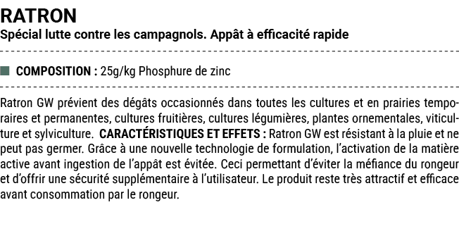 RATRON Sp cial lutte contre les campagnols. App t  efficacit  rapide ■ COMPOSITION : 25g/kg Phosphure de zinc Ratron...