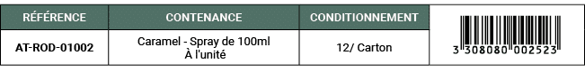 R F RENCE,CONTENANCE,CONDITIONNEMENT,￼,AT ROD 01002,Caramel Spray de 100ml  l'unit ,12/ Carton