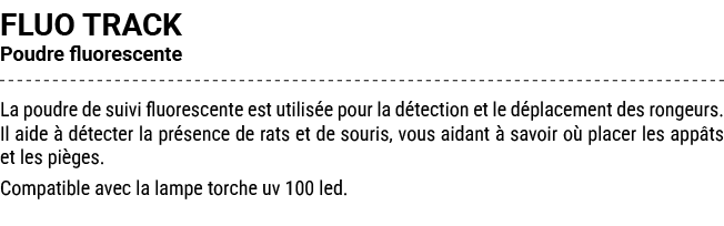 FLUO TRACK Poudre fluorescente La poudre de suivi fluorescente est utilis e pour la d tection et le d placement des r...