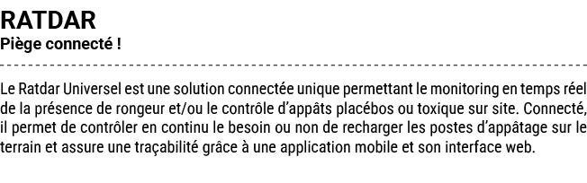 RATDAR Pi ge connect ! Le Ratdar Universel est une solution connect e unique permettant le monitoring en temps r el ...
