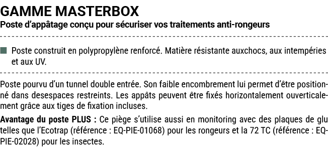 GAMME MASTERBOX Poste d’app tage con u pour s curiser vos traitements anti rongeurs ■ Poste construit en polypropyl n...