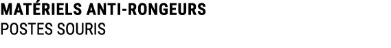 MAT RIELS ANTI RONGEURS POSTES SOURIS
