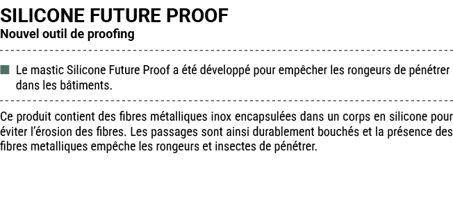 SILICONE FUTURE PROOF Nouvel outil de proofing ■ Le mastic Silicone Future Proof a t  d velopp  pour emp cher les ro...