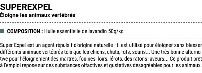 SUPEREXPEL loigne les animaux vert br s ■ COMPOSITION : Huile essentielle de lavandin 50g/kg Super Expel est un agen...