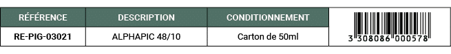 R F RENCE,DESCRIPTION,CONDITIONNEMENT,￼,RE PIG 03021,ALPHAPIC 48/10,Carton de 50ml
