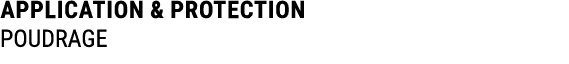 APPLICATION & PROTECTION POUDRAGE