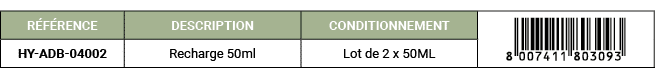 R F RENCE,DESCRIPTION ,CONDITIONNEMENT,￼,HY ADB 04002,Recharge 50ml,Lot de 2 x 50ML