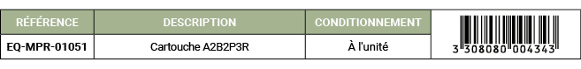 R F RENCE,DESCRIPTION,CONDITIONNEMENT,￼,EQ MPR 01051,Cartouche A2B2P3R, l'unit 