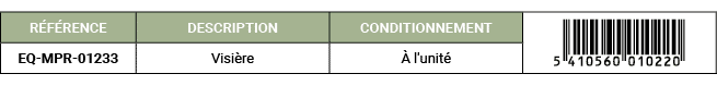 R F RENCE,DESCRIPTION ,CONDITIONNEMENT,￼,EQ MPR 01233,Visi re, l'unit 