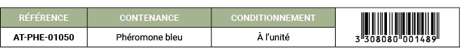 R F RENCE,CONTENANCE,CONDITIONNEMENT,￼,AT PHE 01050,Ph romone bleu, l’unit 