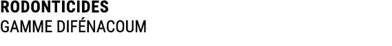 RODONTICIDES GAMME DIF NACOUM