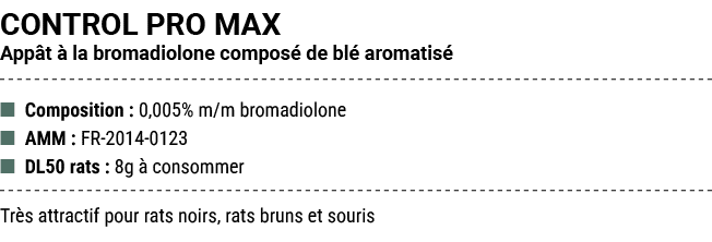 CONTROL PRO MAX App t  la bromadiolone compos  de bl  aromatis  ■ Composition : 0,005% m/m bromadiolone ■ AMM : FR 2...