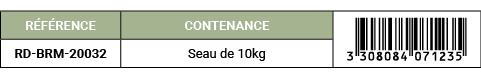 R F RENCE,CONTENANCE,￼,RD BRM 20032,Seau de 10kg