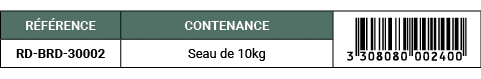 R F RENCE,CONTENANCE,￼,RD BRD 30002,Seau de 10kg