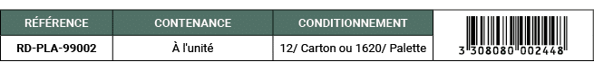 R F RENCE,CONTENANCE,CONDITIONNEMENT,￼,RD PLA 99002, l'unit ,12/ Carton ou 1620/ Palette